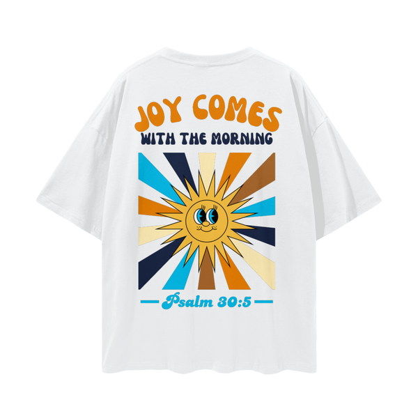 Joy Comes With The Morning T-Shirt